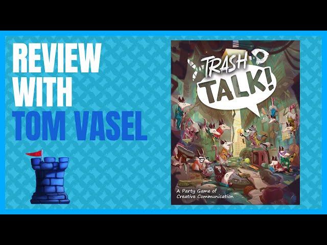 Trash Talk Review with Tom Vasel