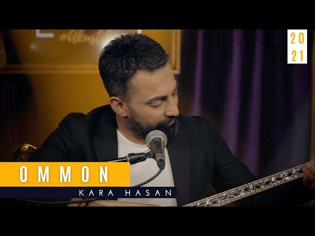 Kara Hasan | Ommon  [ © Official Video 2021]