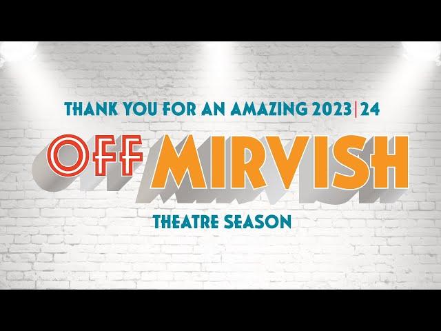 Off-Mirvish 2023/24 | Remember the spectacular season