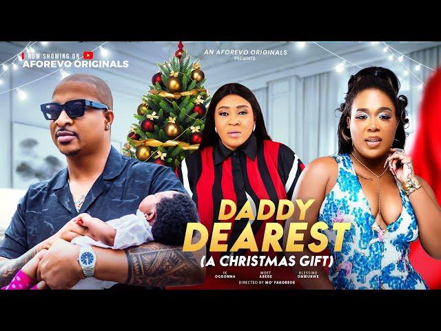 Daddy Dearest (Ik Ogbonna Moet Abebe Blessing Onwukwe) -Nigerian Movies 2024 Latest Full Movies 2024