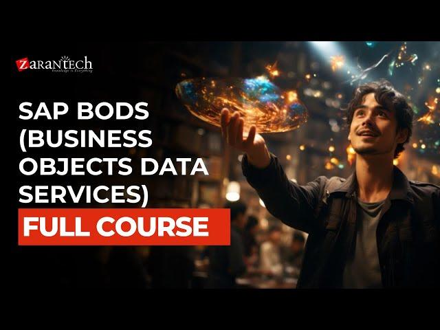 SAP BODS (Business Objects Data Services) Full Course | ZaranTech