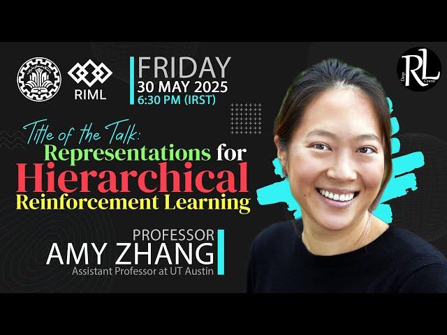 Amy Zhang | Representations for Hierarchical Reinforcement Learning | May 30, 2025