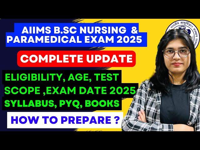 AIIMS Bsc Nursing & Paramedical Entrance Exam | Complete Information 2025