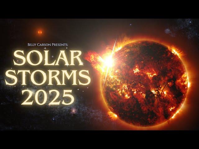 Billy Carson - Solar Storms 2025
