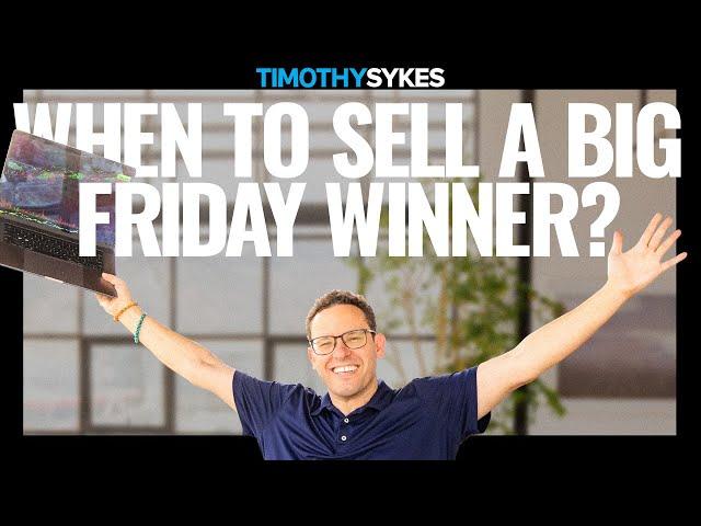 When To Sell A Big Friday Winner?