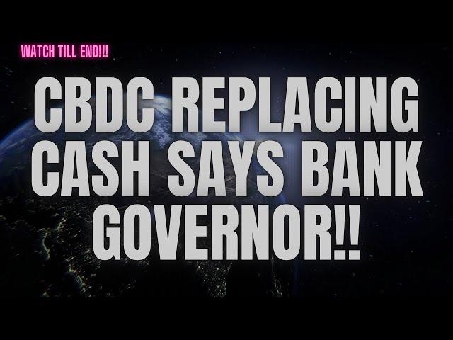 CBDC REPLACING CASH SAYS BANK GOVERNOR!!  #cryptoworldnews #crypto #ripplexrp