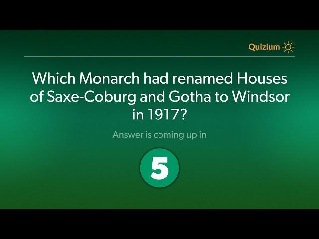 Which Monarch had renamed Houses of Saxe Coburg and Gotha to Windsor in 1917?   United Kingdom Quiz