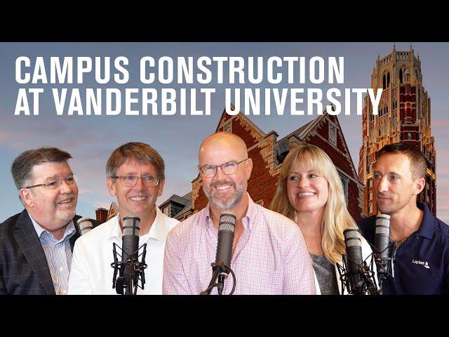 Controlled Implosions & Campus Construction at Vanderbilt University | Building Conversations