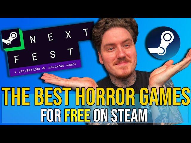 STEAM NEXT FEST - The BEST Horror GAMES To Try RIGHT NOW!