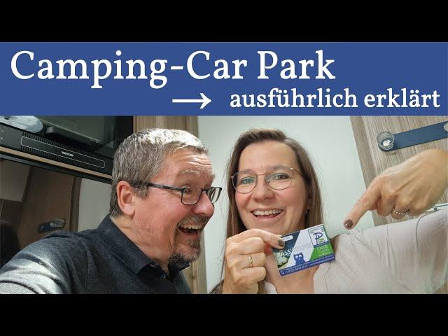 Camping-Car Park ️ Nochmal ausführlich erklärt + Tipps & Tricks, die Ihr kennen solltet 