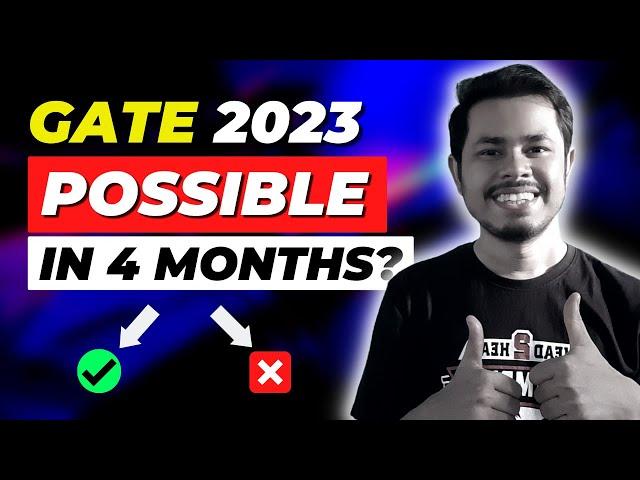 Are 4 Months enough to crack GATE 2023?