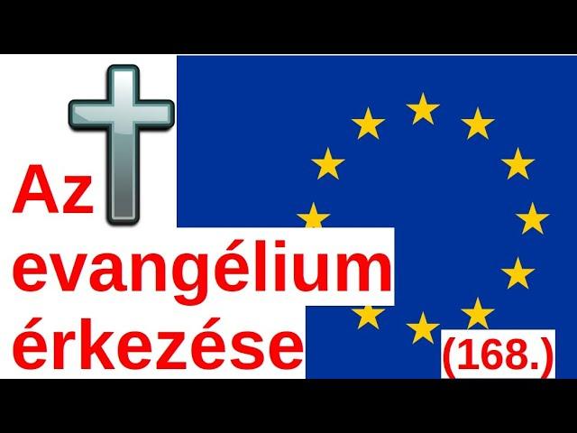 Az evangélium Európába érkezése / A Bibliáról - érthetően - 168. rész