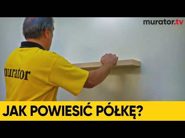 Jak powiesić półkę na książki i bibeloty? - DOMOWE SOS