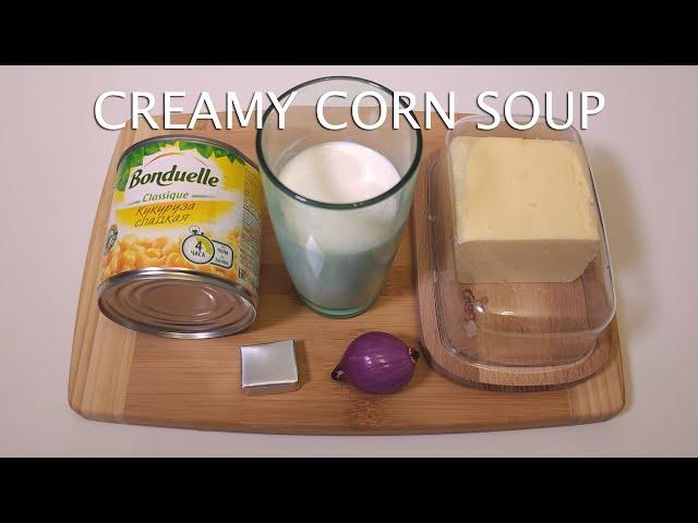 Easy corn soup - creamy and sweet