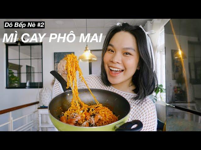 Dô Bếp Nè#2: MÌ CAY PHÔ MAI HỌC INSTAGRAM