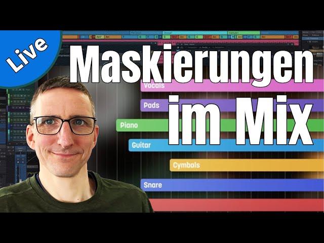 Maskierungen im Mix und was wir dagegen tun können (Live Stream)