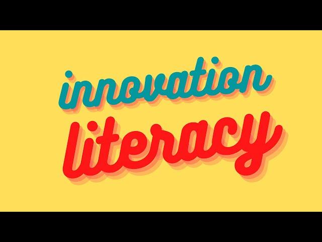 Innovation Literacy - What Is It About