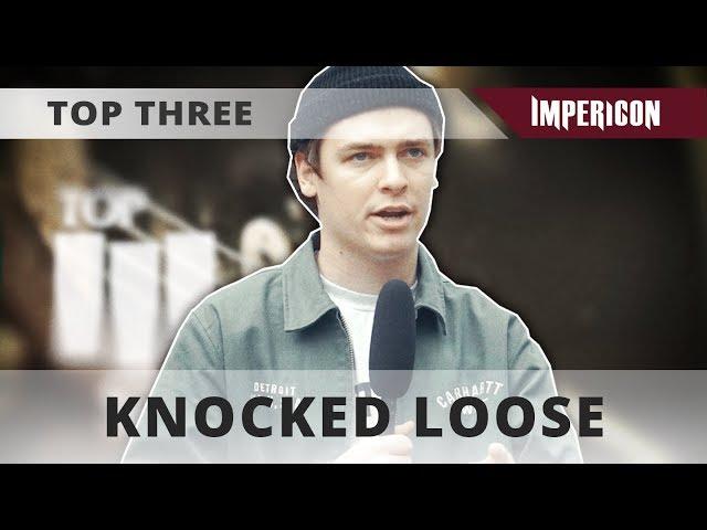 KNOCKED LOOSE | INTERVIEW [TOP THREE]