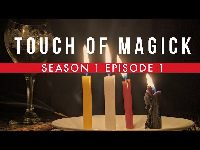 Touch Of Magick S01 E01 A Discussion On Magick