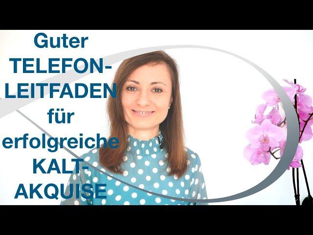 Wie soll ein Telefonleitfaden für erfolgreiche Kaltakquise aussehen? - Neukunden gewinnen am Telefon