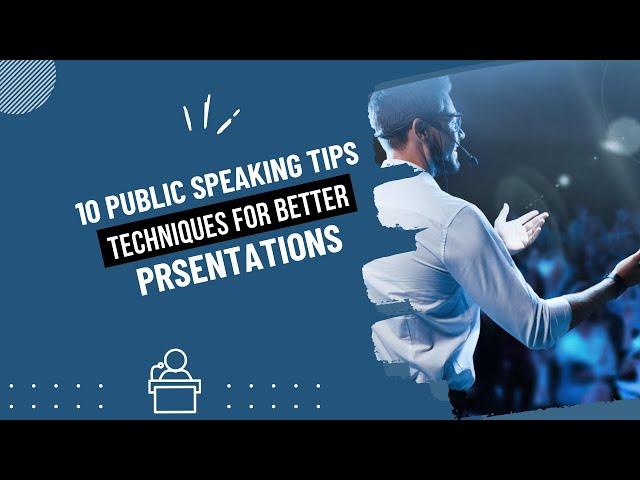 10 Effective Public Speaking Tips and Techniques