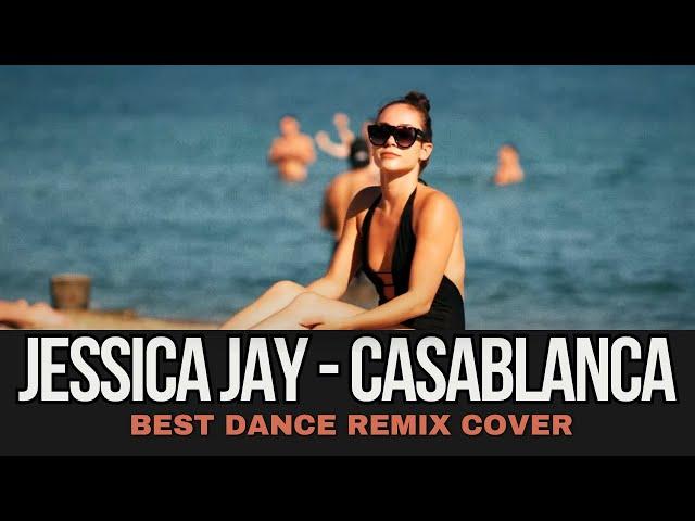 Casablanca - Jessica Jay (Remix Cover 2025 by Geo Da Silva, Dj Magnum & ENNAH) DJ club mix