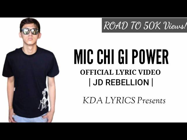 MIC CHI GI POWER | JD REBELLION | OFFICIAL LYRIC VIDEO | KDA LYRICS Present