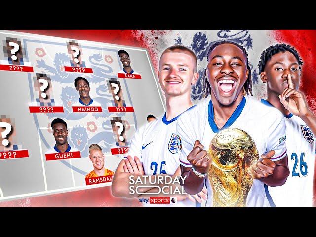 Predicting the England XI to WIN the 2026 World Cup!  | Saturday Social