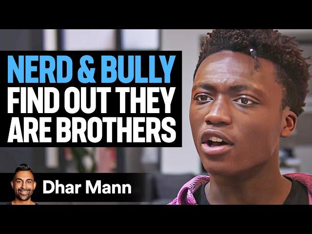 Nerd & Bully FIND OUT They Are BROTHERS | Dhar Mann Studios