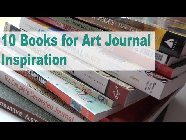 10 Books for Art Journal Inspiration              #artjournaling #artjournalbooks