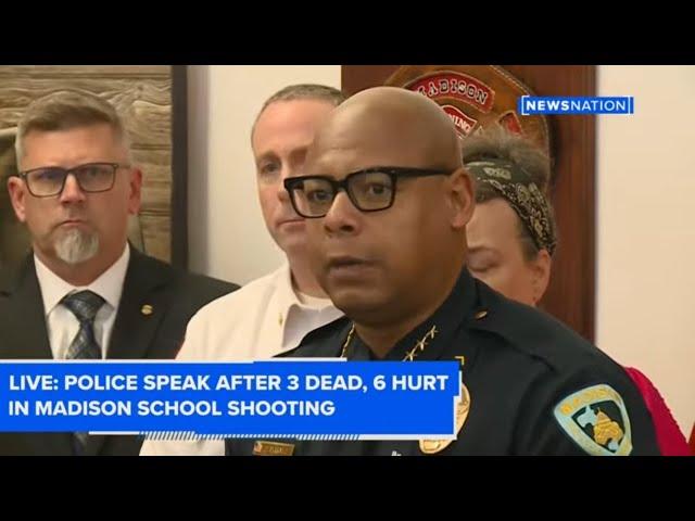 Police speak after 3 dead, 6 hurt in Madison school shooting