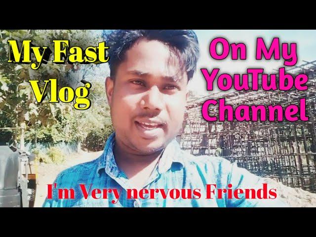 My Fast Vlog || On My YouTube Channel ||Very Nervous @juniortecnology