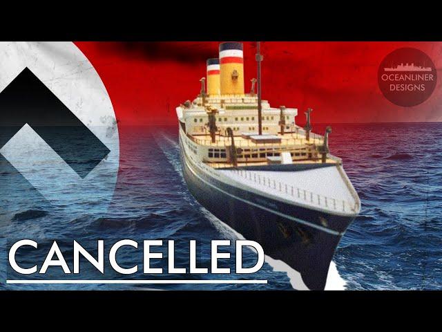 Why Didn't the Nazis Build an Ocean Liner?