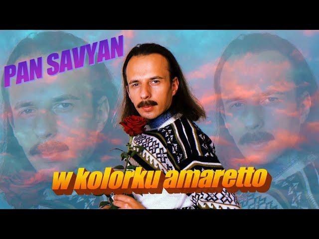 PAN SAVYAN - W KOLORKU AMARETTO (NAJBARDZIEJ OFFICIAL VIDEO)