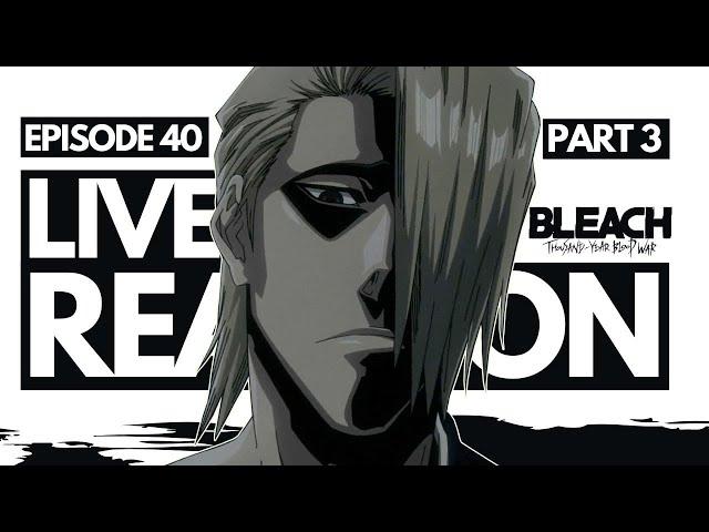 JUSTICE FOR THE VIZARD! INCREDIBLE FINALE! Bleach: TYBW Episode 40 - LIVE REACTION (Manga Spoilers)