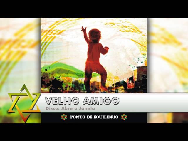 Ponto de Equilíbrio - Velho Amigo