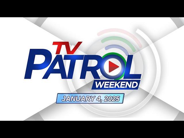 TV Patrol Weekend Livestream | January 4, 2025 Full Episode Replay