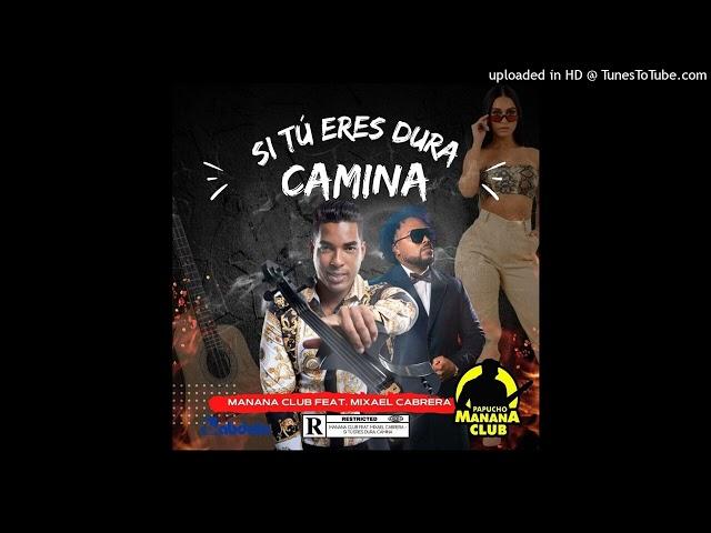 Manana Club ft. Mixael Cabrera - Si Tu Eres Dura Camina | CD Timba 3.0 (Audio Cover)