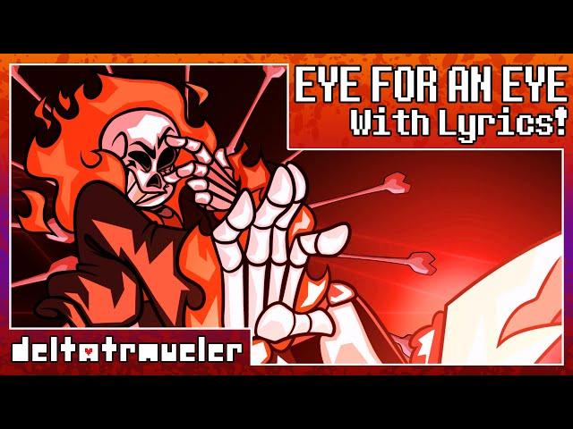 Eye For An Eye With Lyrics! | Deltatraveler / GG!Underfell