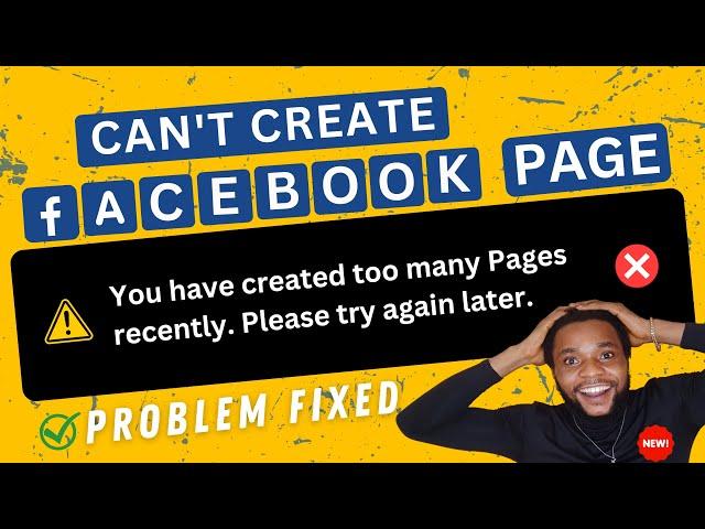 Do This to Fix Cannot Create Facebook Page You have Created Too Many Pages Recently | ERROR Fixed