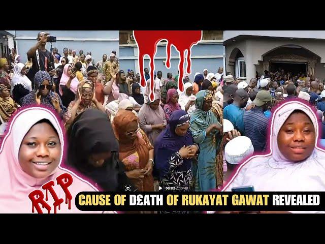 WHAT HAPPENED TO RUKAYAT GAWAT? THE CAUSE OF D£@TH R£V£AL£D