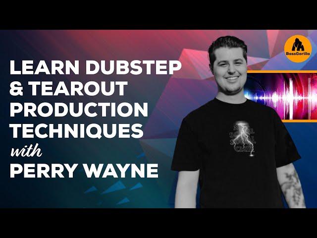 Dubstep Secrets I Wish I Knew! Learn Perry Wayne's Dubstep & tearout production techniques