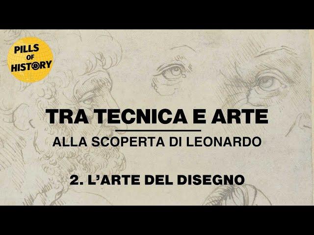 Tra tecnica e arte alla scoperta di Leonardo - L'arte del disegno