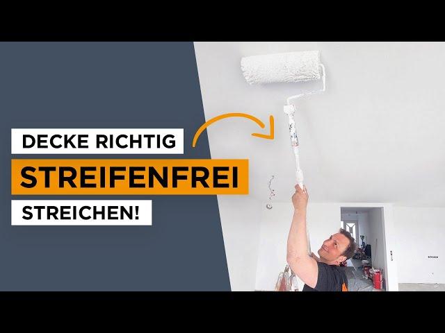 Decke streifenfrei streichen | einfach erklärt!