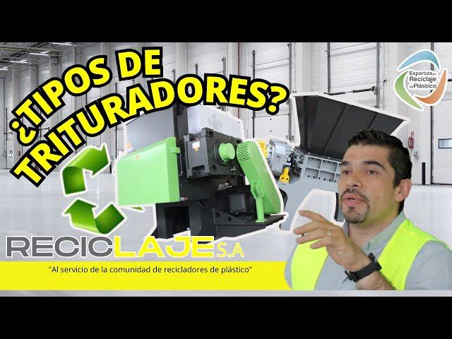 21.TRITURADORES DE PLÁSTICO: TIPOS, PARTES Y CÓMO ELEGIR EL MEJOR || RECICLAJE S.A