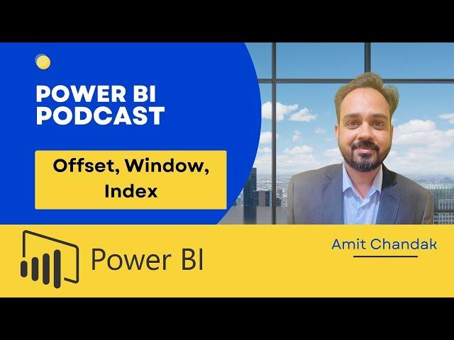 Power BI- How to use DAX Functions Offset, Window, Index