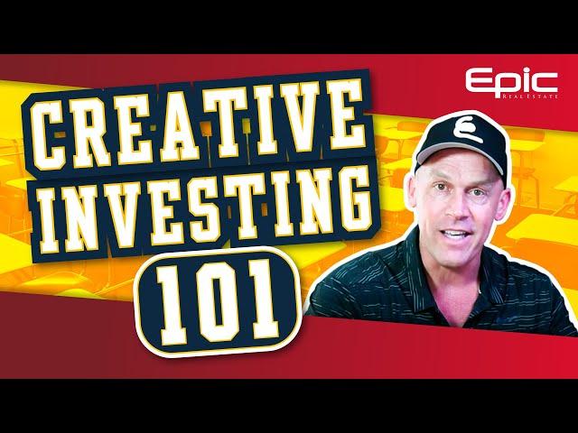 Creative Real Estate Investing for Beginners | Video 1