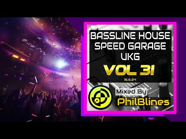 Bassline House | Speed Garage | UKG | DJ Mix 2024 - Vol 31