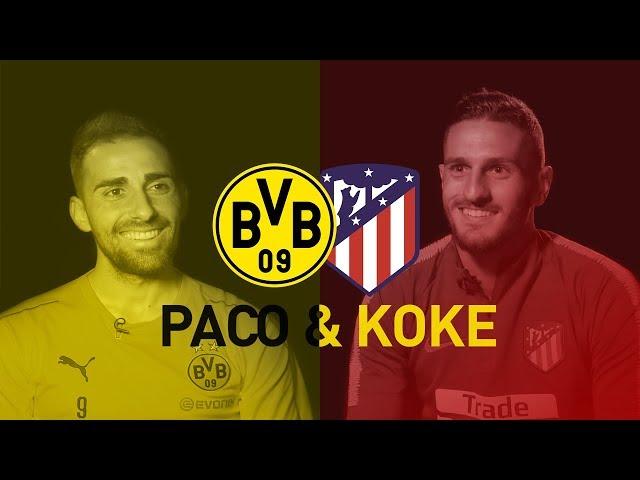 "David Villa was my idol!" | Paco Alcácer & Koke Interview | BVB - Alético Madrid