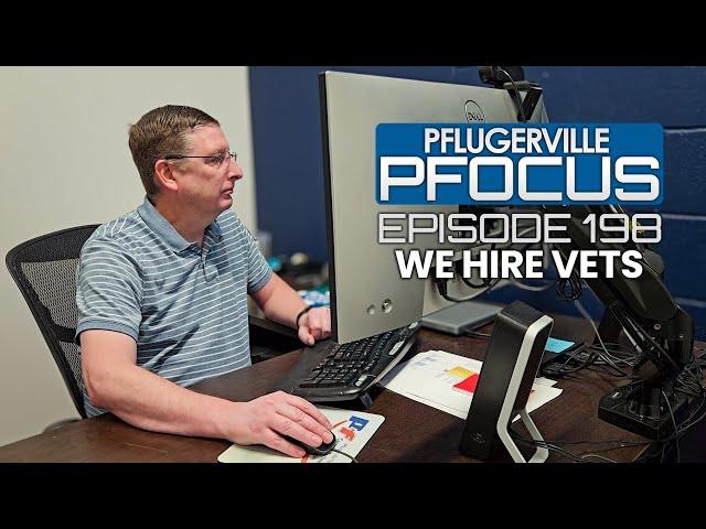 Pflugerville Pfocus 198 - We Hire Vets